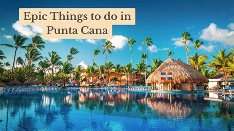 25 Epic Things to do in Punta Cana: Fun Activities and Tours