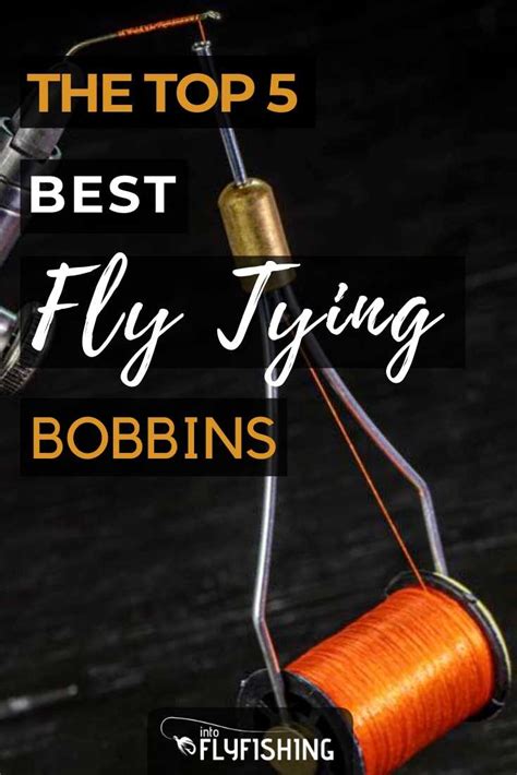 Top 5 Best Fly Tying Bobbins (2023 Buyer's Guide) - Into Fly Fishing