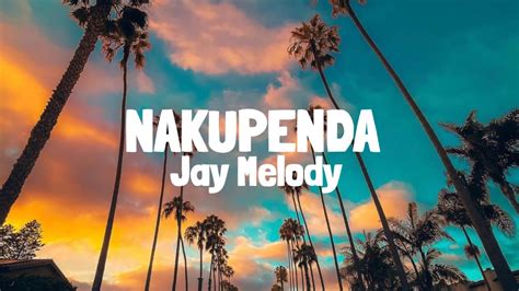 Jay Melody - Nakupenda (Lyrics) - YouTube Music