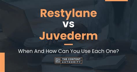 Restylane vs Juvederm: When And How Can You Use Each One?