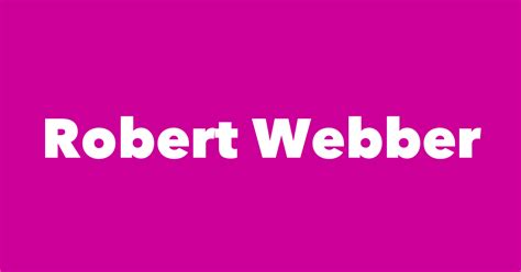 Robert Webber - Spouse, Children, Birthday & More