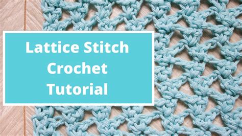 Crochet Lattice Stitch Video Tutorial - YouTube