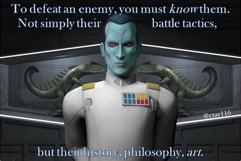 What's your favorite Thrawn quote? — Mine is "I'm going to take these ...