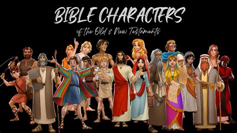 Bible Characters of the Old & New Testaments | Starkville Church of Christ