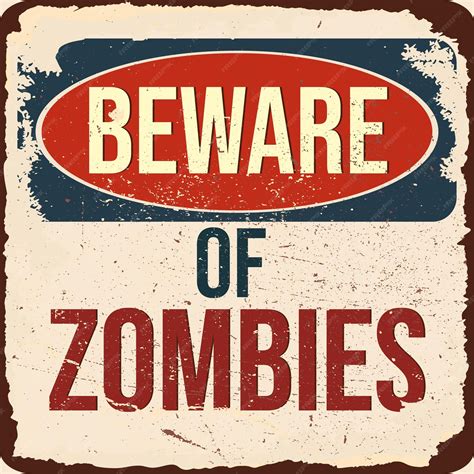 Premium Vector | Vintage grunge retro beware of zombies sign