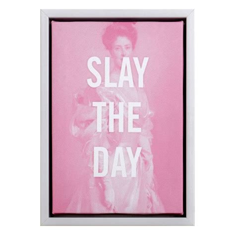 Slay The Day Sign, 5x7