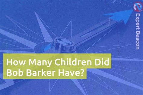 How Many Children Did Bob Barker Have? - ExpertBeacon