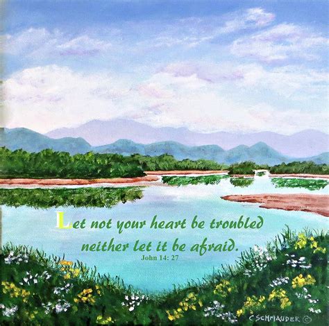 Let Not Your Heart Be Troubled Painting by Carol Schmauder