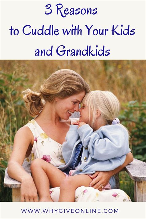 3 Reasons to Cuddle with Your Kids and Grandkids - Why Give? | Daughter ...