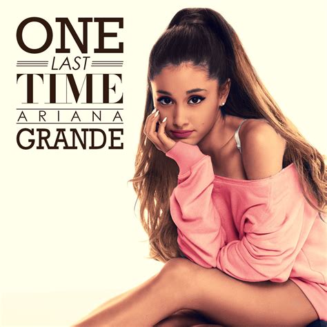 Ariana Grande - One Last Time