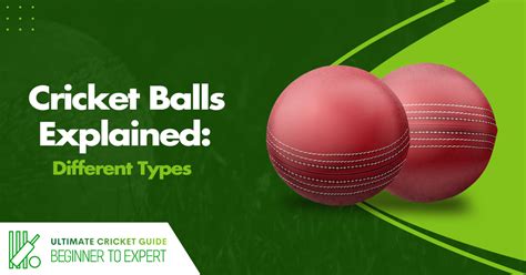 Cricket Balls Explained: The Different Types