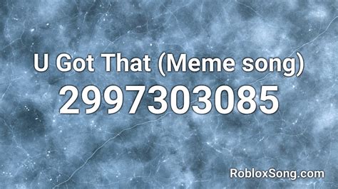 Roblox music code meme songs