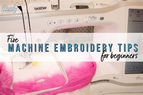 5 Machine Embroidery Tips for Beginners - Mandy Chamberlin HQ ...