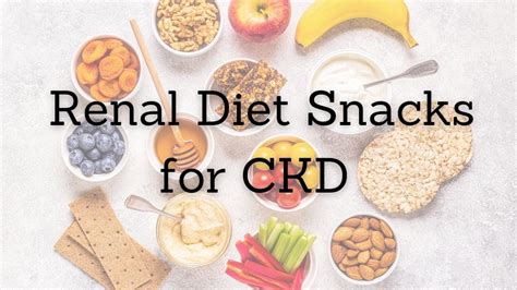 Renal Diet Snacks - Healthy Kidney Nutrition