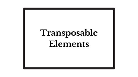 Transposable Elements » Microbiology Study