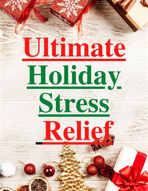 Ultimate Holiday Stress Relief | Holiday stress relief, Holiday stress ...