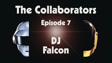 Daft Punk - The Collaborators - Episode 7 - DJ Falcon (Official Video ...