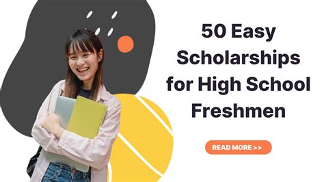 50 Easy Scholarships for High School Freshmen | ScholarshipOwl