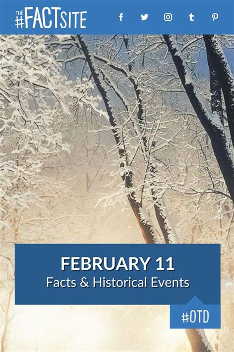 February 11: Facts & Historical Events On This Day - The Fact Site