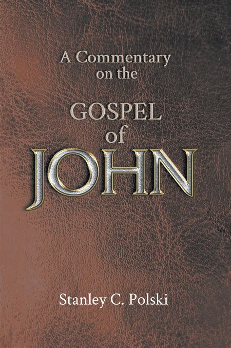 A Commentary on the GOSPEL of JOHN - LitFire Publishing Bookstore