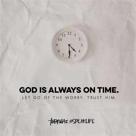 God is always on time. Let go of the worry. Trust Him. | Faith quotes ...