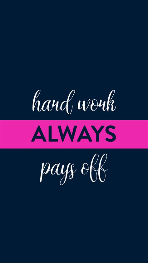 Hard Work Pays Off Wallpapers - Wallpaper Cave