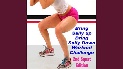 Bring Sally up Bring Sally Down Challenge 2nd Squat Workout Mix ...