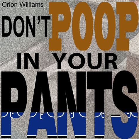 ‎Don't Poop In Your Pants - Single - Album by Orion Williams - Apple Music