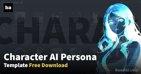 Free Character AI Persona Template And How To Use It (2024)