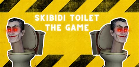 Skibidi toilet The Game for Android - 無料・ダウンロード