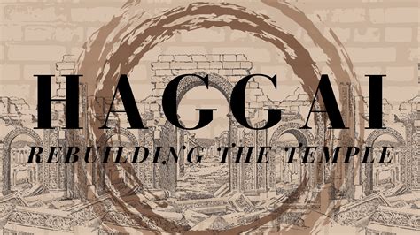 Haggai - Rebuilding The Temple | FirstSF