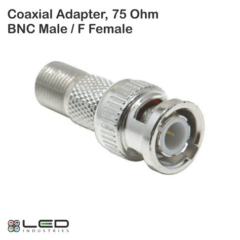 Coaxial Adapter, 75 Ohm BNC Male / F Female | LED Industries