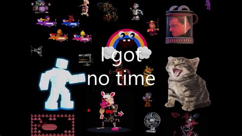 I got no time FNaF - YouTube