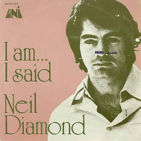 Neil Diamond - I Am... I Said (Vinyl, 7", 45 RPM, Single) | Discogs