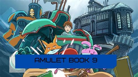 Amulet Book 9 Release Date : Will There Be a Amulet Book 9? | Trending ...