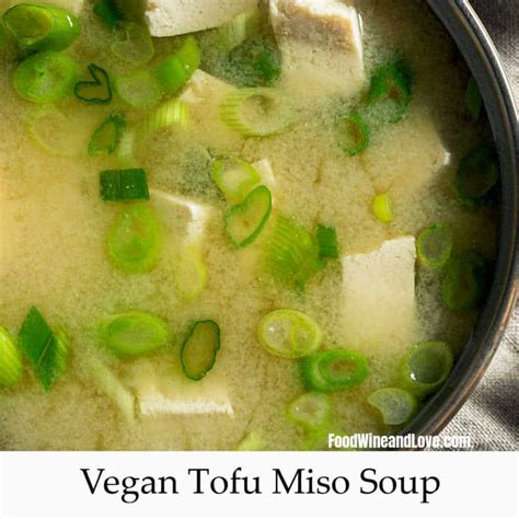 Amazing Tofu Miso Soup - Food Wine and Love