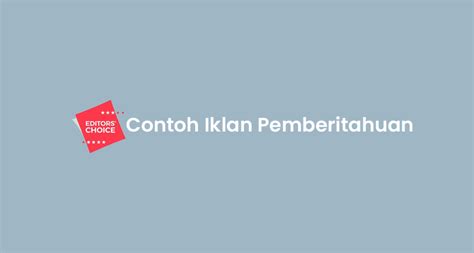 20 Contoh Iklan Pemberitahuan & Penjelasan Lengkap, Baca Ini!