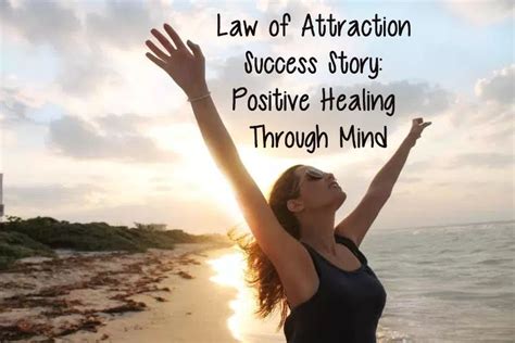 Law of Attraction Success Story: Positive Healing Through Mind | Law of ...