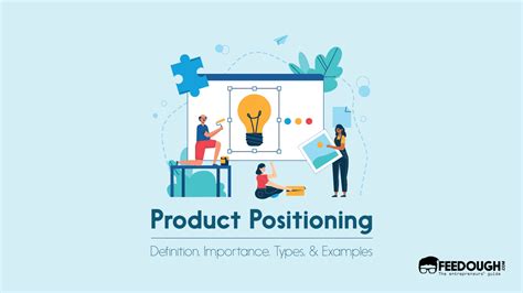 Product Positioning: Definition, Types, & Examples – Feedough