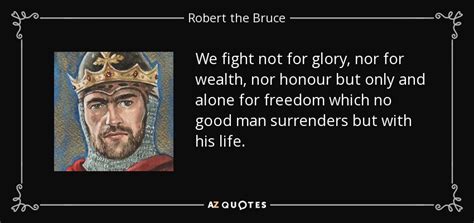 QUOTES BY ROBERT THE BRUCE | A-Z Quotes