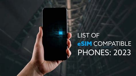 LIST OF eSIM COMPATIBLE PHONES: 2024