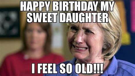 funny happy birthday meme for daughter - kxgaqdenise