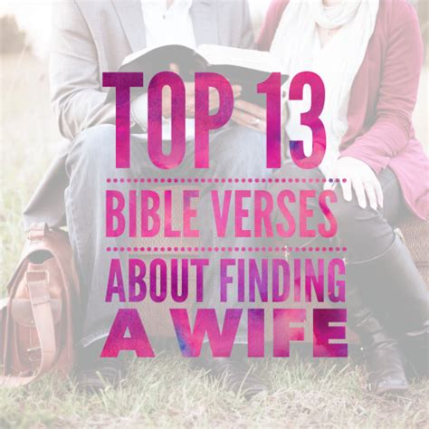 Top 13 Bible Verses About Finding A Wife | ChristianQuotes.info