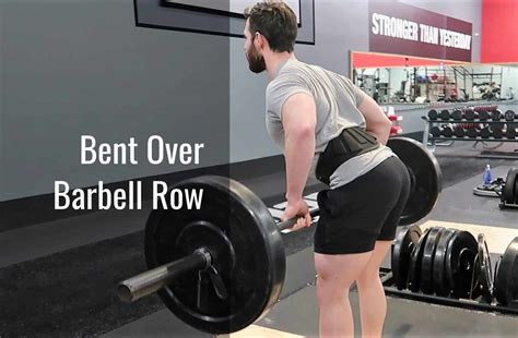 Bent Over Barbell Row Muscles Worked & Proper Form