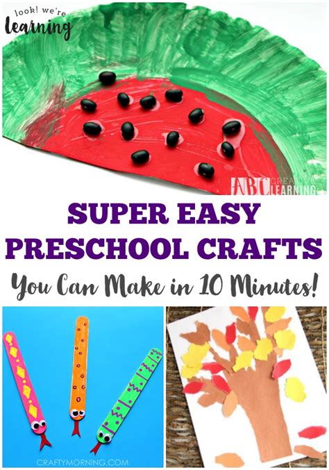 10 Minute Easy Preschool Crafts - Look! We're Learning!