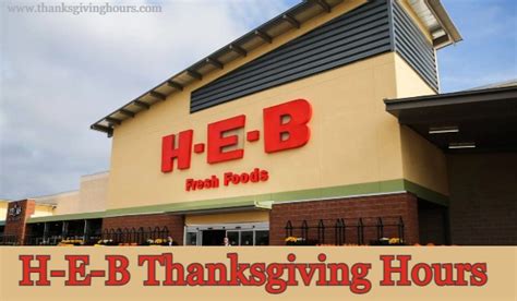 H-E-B Thanksgiving Hours 2022 | Holiday Store Hours