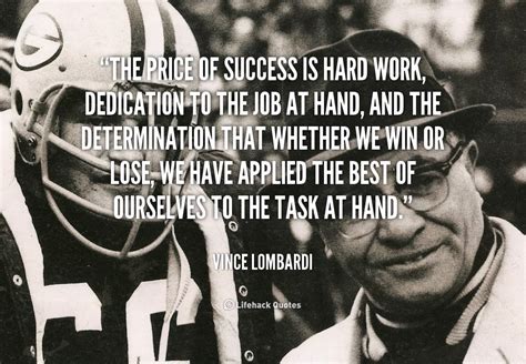 The Price of Success is Hard Work | Vince lombardi, Hard work and ...