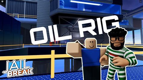 How To Rob The New Oil Rig! | Jailbreak | Roblox - YouTube