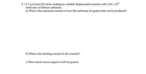 Solved 2. 11.5 g of iron (II) nitrite undergoes a double | Chegg.com