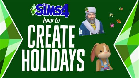 How to Create Holidays in The Sims 4: Seasons 💕 | Ultimate Sims Guides ...